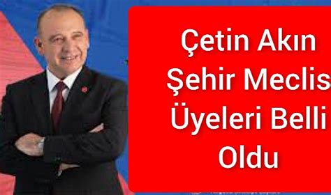 Çetin Akının Şehir Meclisi Üyeleri Belli Oldu Yerel Turgutlu Denge