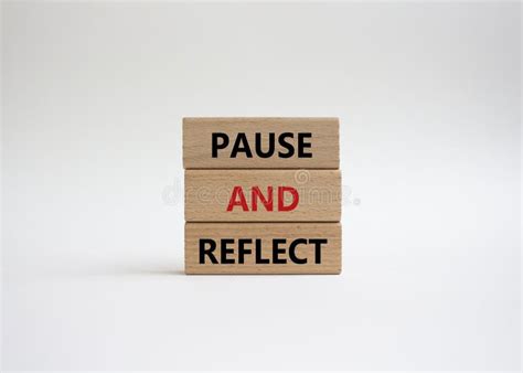 Pause And Reflect Symbol Concept Words Pause And Reflect On Wooden