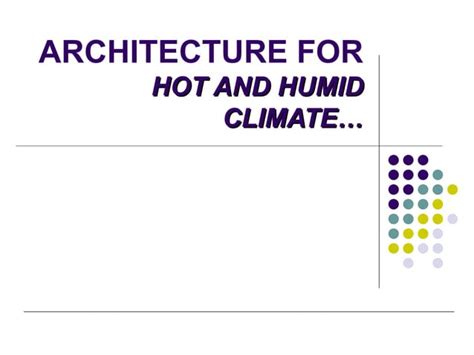 Architecture for hot and humid climate