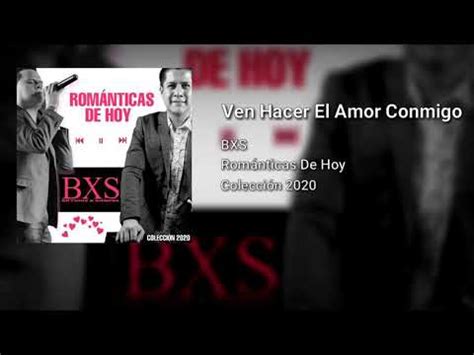 BXS Ven Hacer El Amor Conmigo AUDIO YouTube