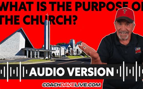 Coach Dave LIVE | 1-17-2022 | WHAT'S THE PURPOSE OF CHURCH? - AUDIO ...