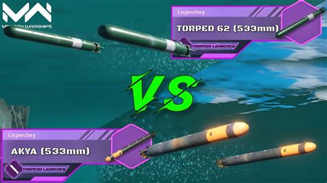 NEW Torped 62 533mm Torpedo VS Akya 533mm Legendary Torpedo