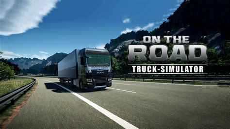 Sur La Route Le Simulateur De Camion Est Maintenant Disponible Pour