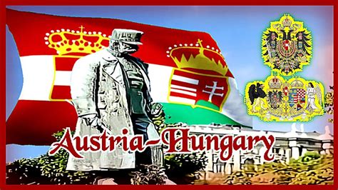 AUSTRIA HUNGARY Anthem Himno del IMPERIO AUSTROHÚNGARO vocal YouTube