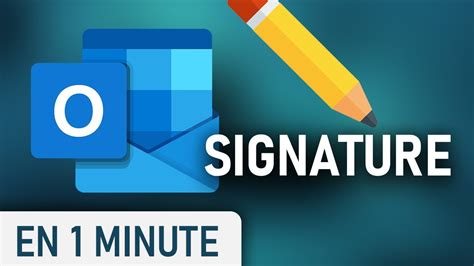 Ajouter une SIGNATURE à vos MAILS sur Outlook YouTube