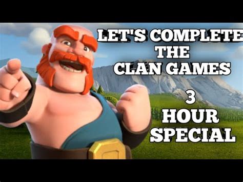 Let S Complete The Clan Games Live August Clan Games Clash Of Clans