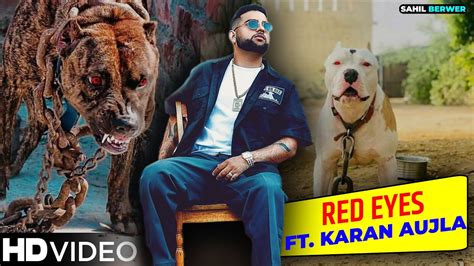 Red Eyes Ft Karan Aujla Gurlez Akhtar Best Pitbull In Punjab