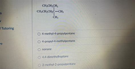 Solved 4 Methyl 4 Propylpentane 4 Propyl 4 Methylpentane