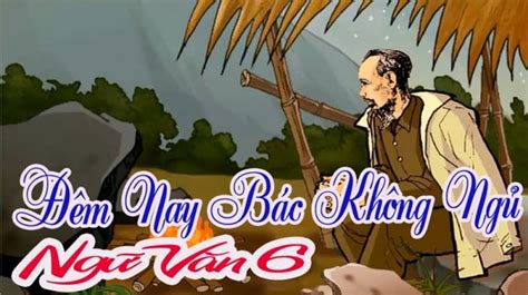 Top 6 Bài viết về Đêm nay Bác không ngủ của Minh Huệ lớp 6 tuyệt vời