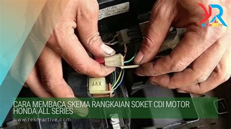 Cara Membaca Skema Rangkaian Soket Cdi Motor Honda All Series Rekreartive