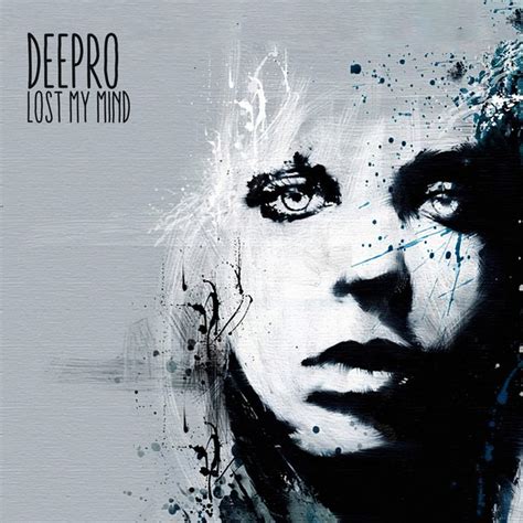 Lost My Mind Single By Deepro Spotify