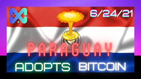 BREAKING Paraguay Adopts Bitcoin As Legal Tender YouTube