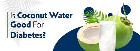 Exploring The Benefits Is Coconut Water Good For Diabetes