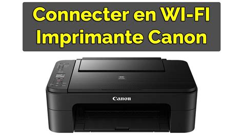 Comment Connecter Une Imprimante Canon En WIFI YouTube