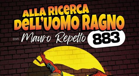 Mauro Repetto Alla Ricerca Dell Uomo Ragno Il Ritorno Sul Palco