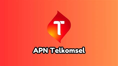 APN Telkomsel Tercepat 2024 Inilah Cara Setiingnya Siagapmk Id