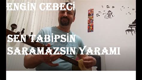 Engin Cebec Sen Tabipsin Saramazs N Yaram Youtube