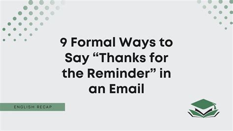 9 Formal Ways To Say Thanks For The Reminder In An Email English Recap