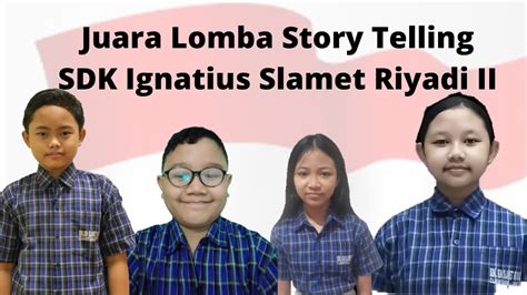 Video Juara Story Telling Sdk Ignatius Slamet Riyadi Ii Youtube