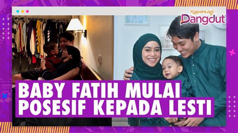 Detik Detik Baby Fatih Mulai Posesif Kepada Lesti Nangis Saat Sang Ibu