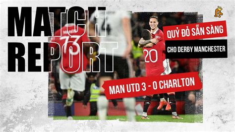 MAN UTD 3 0 CHARLTON ĐẠI HIỆP RASHFORD TIẾP TỤC TỎA SÁNG QUỶ ĐỎ SẴN