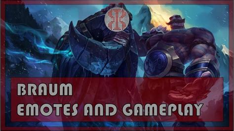 Braum The Heart Of The Freljord Emotes And Gameplay League Of Legends