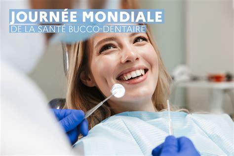 Journée mondiale de la santé bucco dentaire une réponse adaptée aux