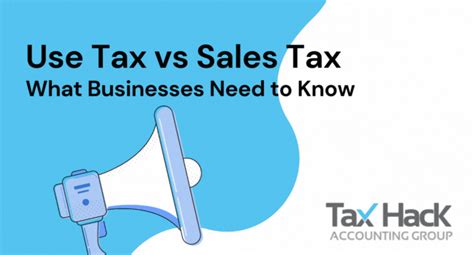 Use Tax Vs Sales Tax What Businesses Need To Know — Tax Hack