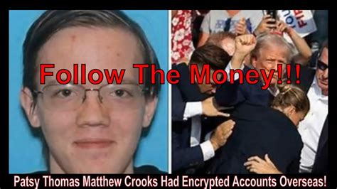 Patsy Thomas Matthew Crooks Had Encrypted Accounts Overseas Youtube