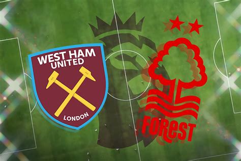 West Ham Vs Nottingham Forest Prediction Kick Off Time Tv Live