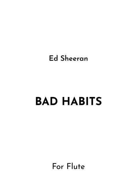 Bad Habits Arr Jireh J By Ed Sheeran Sheet Music For Flute Solo At