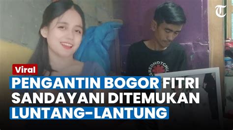 Akhirnya Fitri Sandayani Pengantin Kabur Ditemukan Luntang Lantung Di