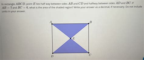 Solved In Rectangle Abcd Point E Lies Half Way Between Sides Ab And