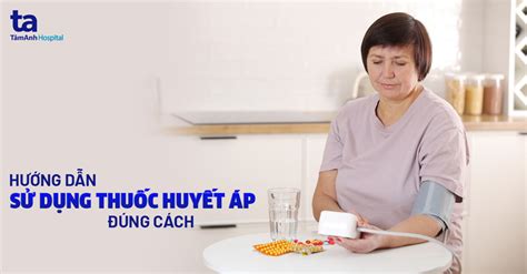 Top 10 thuốc cao huyết áp uống hàng ngày được các bác sĩ khuyên dùng