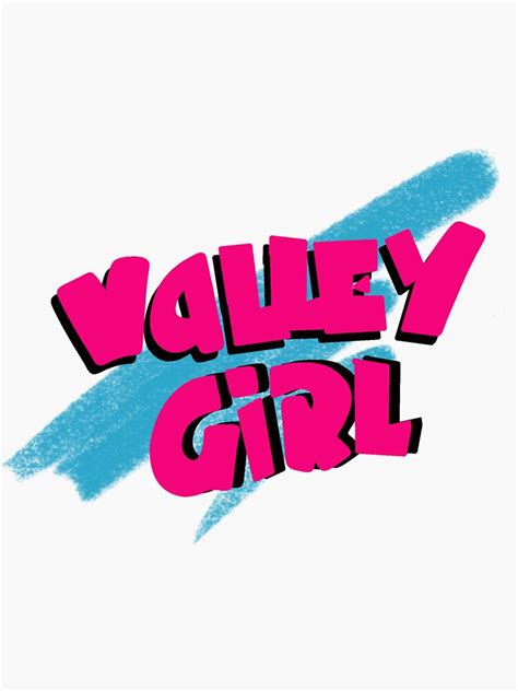 Valley Girl Sticker For Sale By Radicalrickys Redbubble