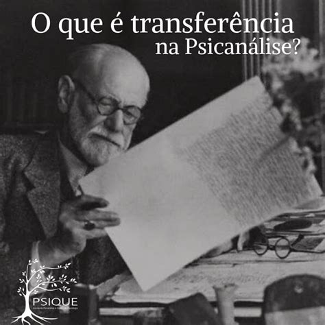 O Que é Transferência Na Psicanálise Ensino Psique