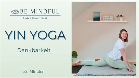 Yin Yoga Stärkung der Dankbarkeit 32 Minuten YouTube