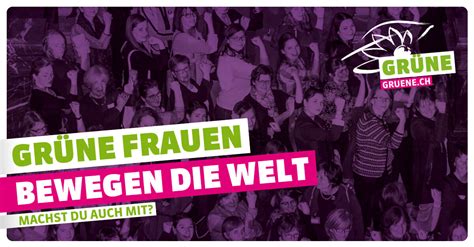 Grüne Frauen bewegen Welt GRÜNE Schweiz