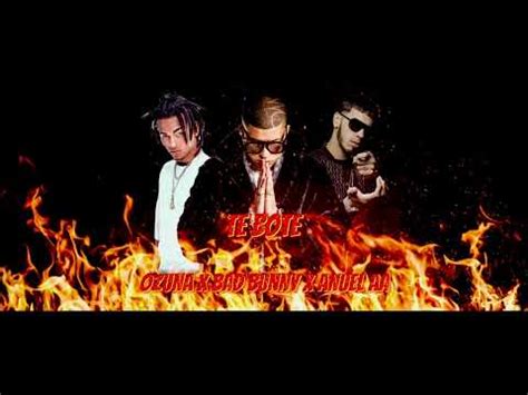 Anuel AA X Ozuna X Bad Bunny Te Bote YouTube