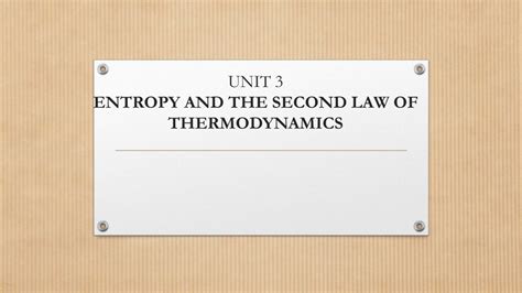 Ppt Unit 3 Entropy 2nd Law Thermo [autosaved] Powerpoint