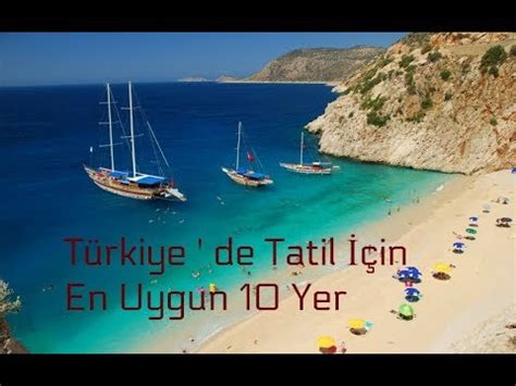 T Rkiye De Tatil In En Uygun Yer Youtube