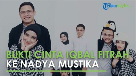 Bukti Cinta Iqbal Fitrah Ke Nadya Mustika Tak Malu Lagi Umbar