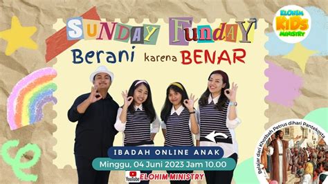 Ibadah Online Sekolah Minggu Sunday Funday Elohim Minggu 04 Juni