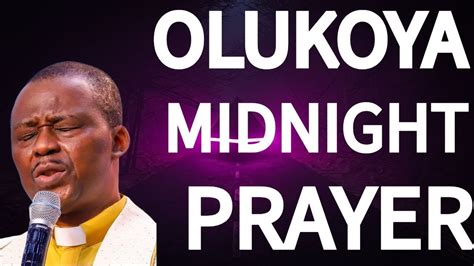 Th July Dr Olukoya Midnight Prayers Deliverance Prayers Against