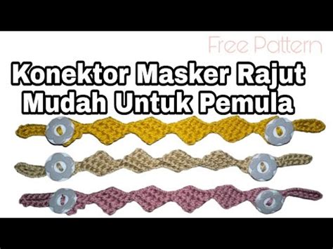 How To Crochet Konektor Masker Rajut Mudah Dan Simpel YouTube