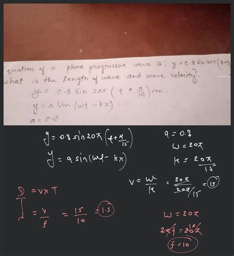 Equation Of A Plane Progressive Wave Is Y 0 8sin20π 1 X What Is The Len