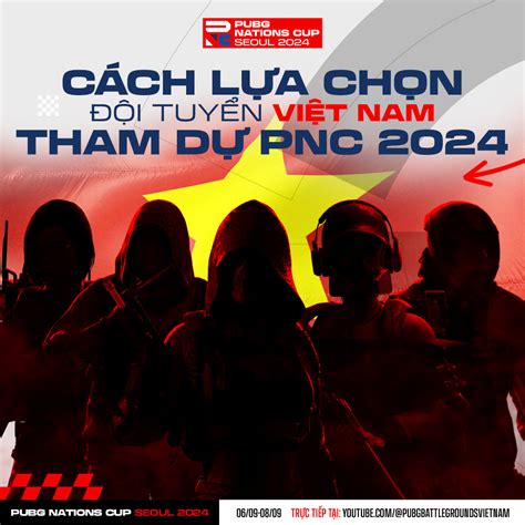 C Ch Th C L A Ch N I H Nh Vi T Nam Tham D Pubg Nations Cup