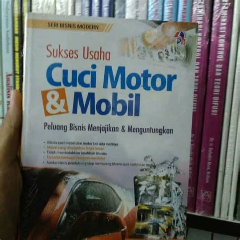 Jual Buku Sukses Usaha Cuci Motor Dan Mobil Peluang Bisnis Menjanjikan