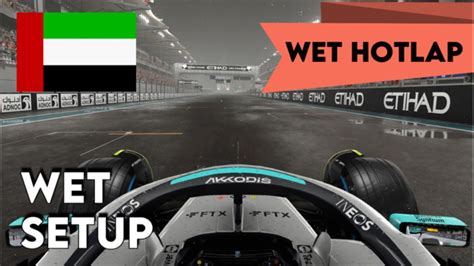 F1 22 ABU DHABI WET HOTLAP SETUP 1 38 751 NO ASSISTS YouTube