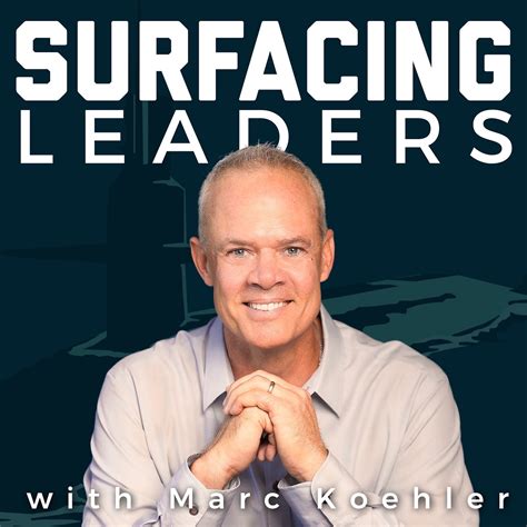 Surfacing Leaders | Marc Koehler